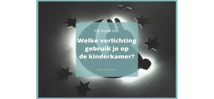 Welke verlichting gebruik je op de babykamer?